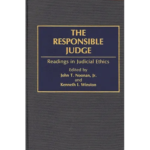 The Responsible Judge: Readings in Judicial Ethics