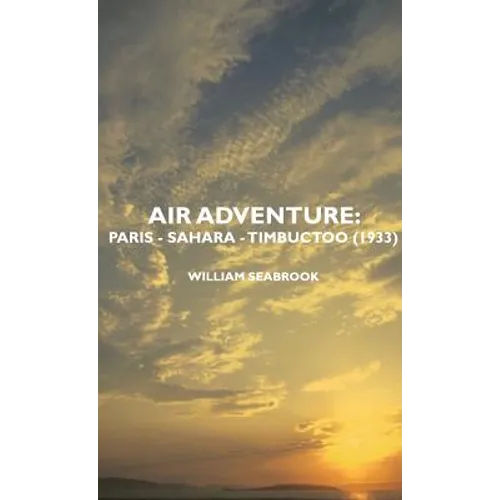 Air Adventure: Paris - Sahara - Timbuctoo (1933)