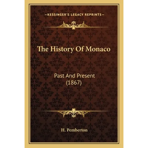 The History Of Monaco: Past And Present (1867)