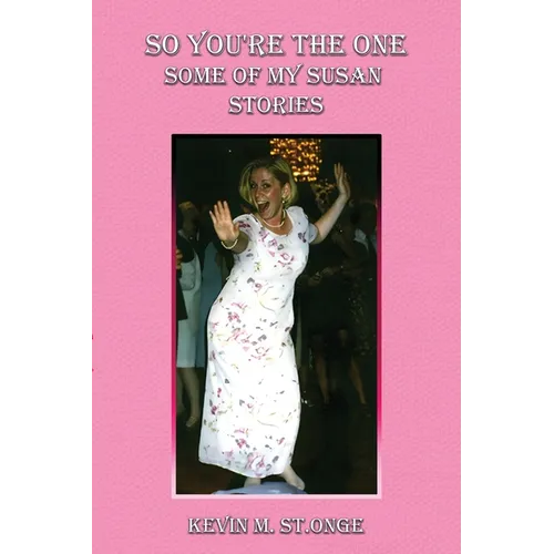 So You're the One: Some of My Susan Stories