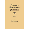 Notable Southern Families. Volume VI