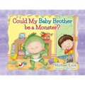 Could My Baby Brother be a Monster?