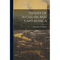 A Theory Of Socialism And Capitalism
