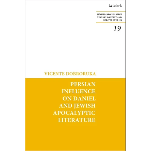Persian Influence on Daniel and Jewish Apocalyptic Literature