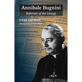 Annibale Bugnini: Reformer of the Liturgy