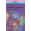 Christian Astrology: Book One