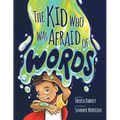 The Kid Who Was Afraid of Words