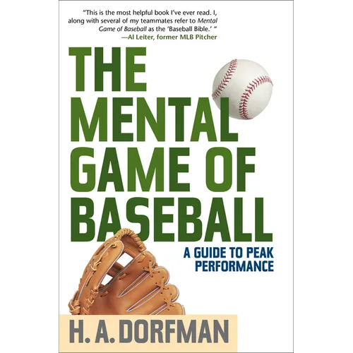 The Mental Game of Baseball: A Guide to Peak Performance