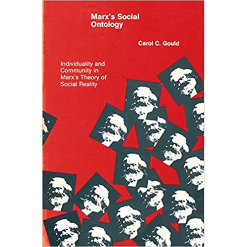 Marx's Social Ontology: Individuality and Community in Marx's Theory of Social Reality