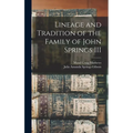 Lineage and Tradition of the Family of John Springs III