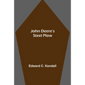 John Deere's Steel Plow