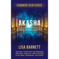 Akasha: Spiritual Experiences of Accessing the Infinite Intelligence of Our Souls
