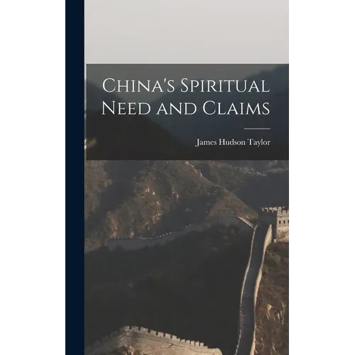 China's Spiritual Need and Claims