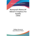 Buonarroti's History Of Babeuf's Conspiracy For Equality (1836)