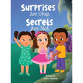 Surprises Are Okay, Secrets Are Not