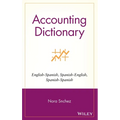 Accounting Dictionary/Diccionario de Contabilidad: English-Spanish, Spanish-English, Spanish-Spanish