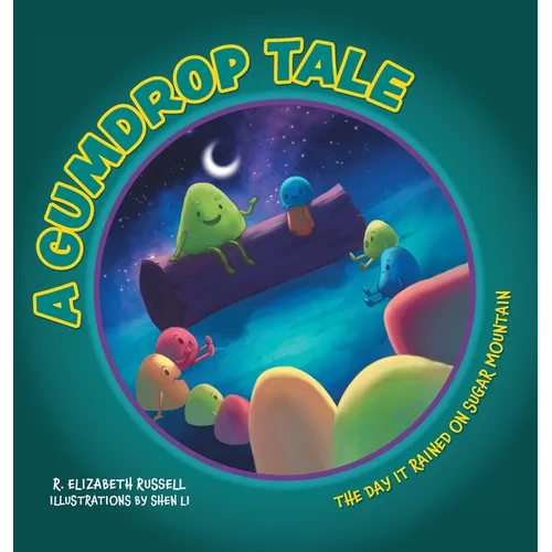 A Gumdrop Tale: The Day It Rained on Sugar Mountain