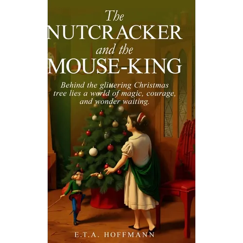 The Nutcracker and the Mouse-King