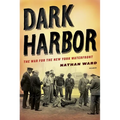 Dark Harbor: The War for the New York Waterfront