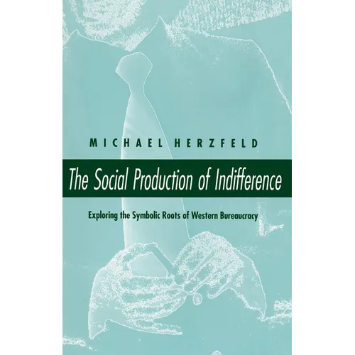 The Social Production of Indifference