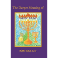 The Deeper Meaning of Hanukkah
