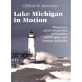 Lake Michigan in Motion: Responses of an Inland Sea to Weather, Earth-Spin, and Human Activities