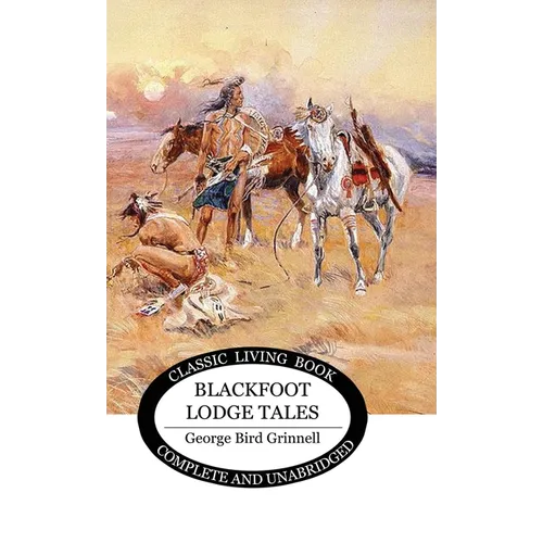 Blackfoot Lodge Tales