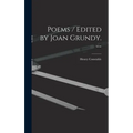 Poems / Edited by Joan Grundy. --