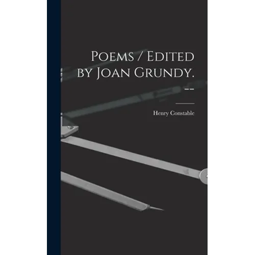Poems / Edited by Joan Grundy. --