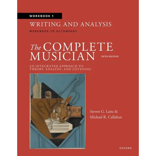 Workbook 1: Writing and Analysis: Workbook to Accompany the Complete Musician