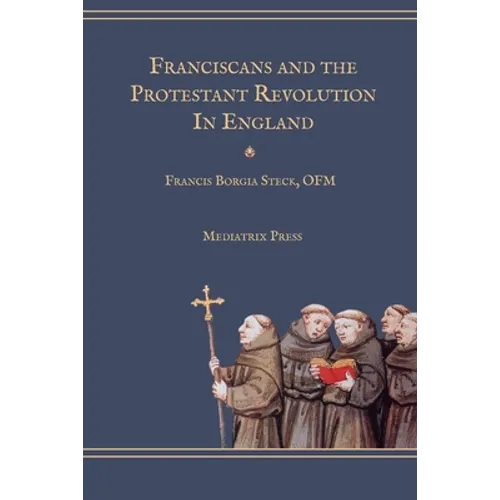 Franciscans and the Protestant Revolution in England