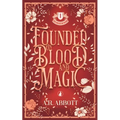 Founded on Blood and Magic
