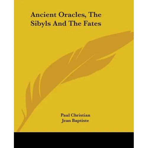 Ancient Oracles, The Sibyls And The Fates