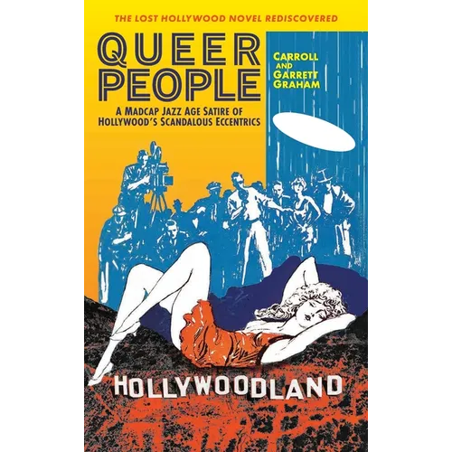 Queer People: A Madcap Jazz Age Satire of Hollywood's Scandalous Eccentrics