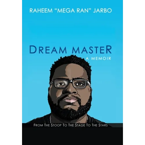 Dream Master: a Memoir: From the Stoop to the Stage to the Stars