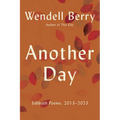 Another Day: Sabbath Poems, 2013 - 2023