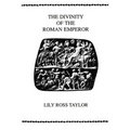 The Divinity of the Roman Emperor