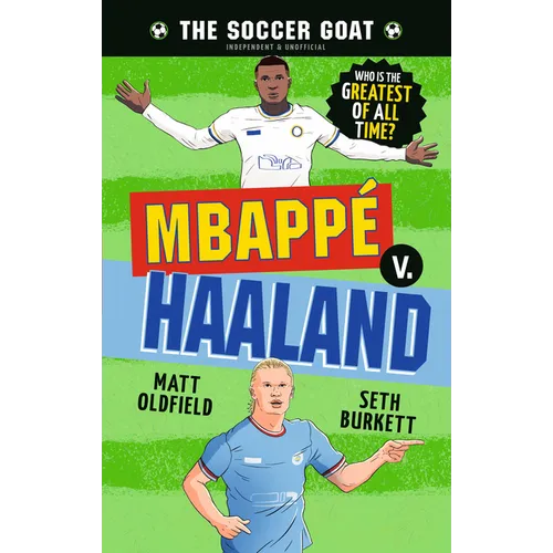 The Soccer Goat: Mbappã(c) V. Haaland