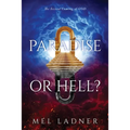 Paradise or Hell?: The Second Coming of GOD