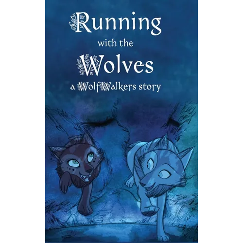 Running with the Wolves