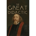 The Great Didactic: A 17th-Century Vision for Universal Learning and Moral Education