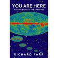You Are Here: A User's Guide to the Universe