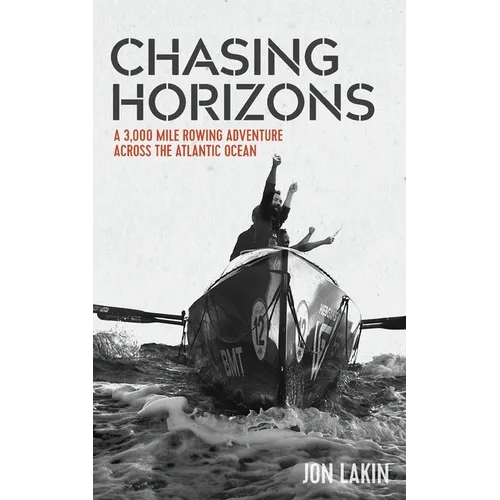 Chasing Horizons: A 3,000 mile rowing adventure across the Atlantic Ocean