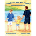 Mama Do You Need More Vitamins? A Story about Endometriosis