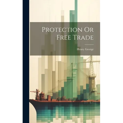Protection Or Free Trade