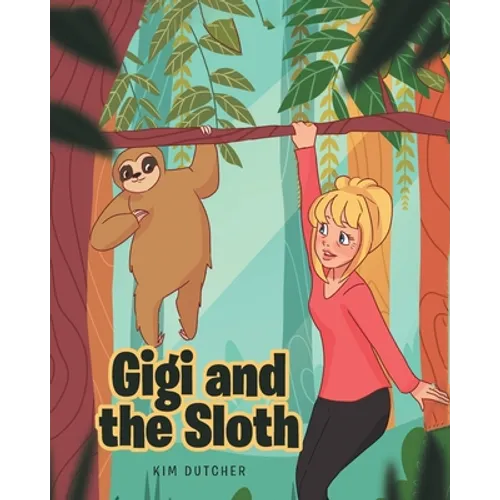 Gigi and the Sloth