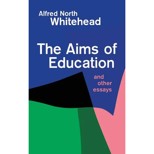 Aims of Education and Other Essays