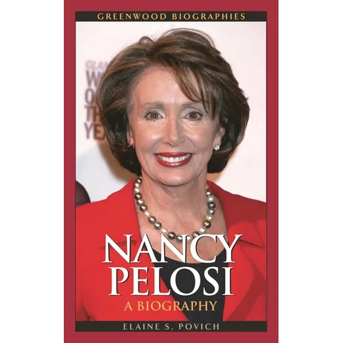 Nancy Pelosi: A Biography