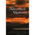 Adirondack Mysteries: And Other Mountain Tales