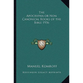 The Apocrypha or Non Canonical Books of the Bible 1936